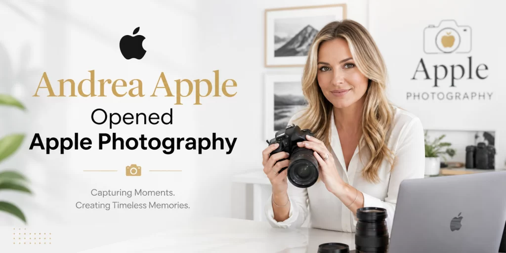 Andrea Apple Opened Apple Photography